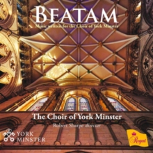 Beatam: Music Written For The Choir Of York Minster