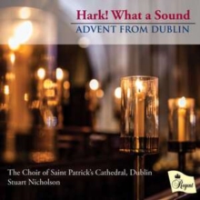 Hark! What A Sound: Advent From Dublin