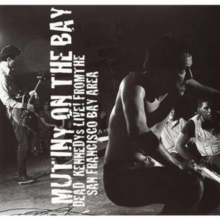 Mutiny On the Bay: Live from the San Francisco Bay Area