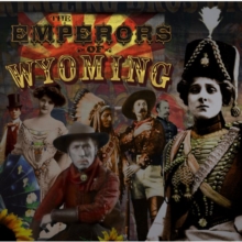 The Emperors Of Wyoming