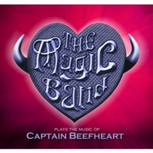 The Magic Band Plays The Music Of Captain Beefheart