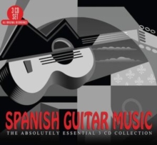 Spanish Guitar Music: The Abolutely Essential 3 CD Collection