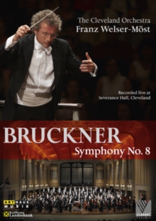 Bruckner: Symphony No.8 - Cleveland Orchestra (Welser-Most), DVD DVD Bruckner: Symphony No.8 - Cleveland Orchestra (Welser-Most), DVD DVD