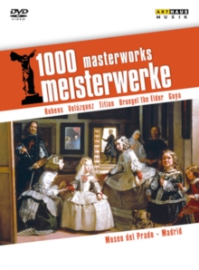 1000 Masterworks: Museo Del Prado - Madrid