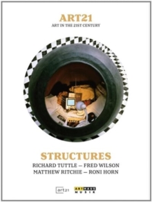 Art 21 - Art in the 21st Century: Structures