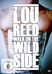Lou Reed: Walk On the Wild Side, DVD DVD Lou Reed: Walk On the Wild Side, DVD DVD