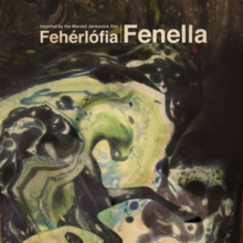 Fenella: Inspired By the Marcell Jankovics Film, Fehrlfia