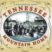 Tennessee Mountain Home: 23 BLUEGRASS GEMS, CD / Album Cd Tennessee Mountain Home: 23 BLUEGRASS GEMS, CD / Album Cd