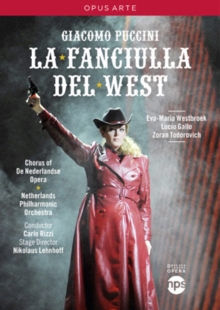La Fanciulla Del West: Nederlandse Opera (Rizzi), DVD DVD La Fanciulla Del West: Nederlandse Opera (Rizzi), DVD DVD