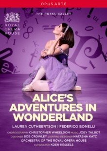 Alice's Adventures in Wonderland: The Royal Ballet (Kessels)