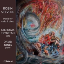 Robin Stevens: Music For Cello & Piano