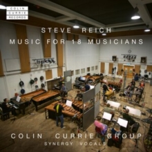 Steve Reich: Music For 18 Musicians