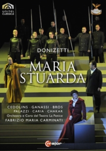 Maria Stuarda: Teatro La Fenice (Carminato), DVD DVD Maria Stuarda: Teatro La Fenice (Carminato), DVD DVD