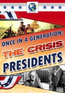Once in a Generation - The Crisis Presidents, DVD DVD Once in a Generation - The Crisis Presidents, DVD DVD