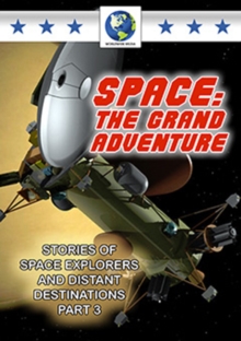 Space - The Grand Adventure: Part 3, DVD DVD Space - The Grand Adventure: Part 3, DVD DVD