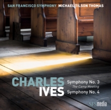 Charles Ives: Symphony No. 3 'The Camp Meeting'/Symphony No. 4