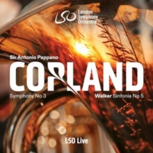 Copland: Symphony No. 3/Walker: Sinfonia No. 5