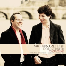 Augustin Hadelich/Robert Kulek: Echoes Of Paris