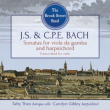 J.S. & C.P.E. Bach: Sonatas for Viola Da Gamba and Harpsichord: Transcribed for Cello