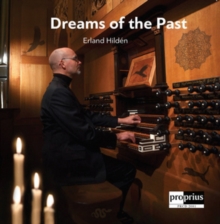 Erland Hildn: Dreams of the Past