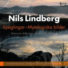 Nils Lindberg: Speglingar - Mytologiska Bilder