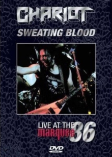 Chariot: Sweating Blood - Live at the Marquee '86, DVD DVD Chariot: Sweating Blood - Live at the Marquee '86, DVD DVD