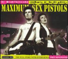 Maximum Sex Pistols: The Unauthorised Biography of the Sex Pistols, CD / Album Cd Maximum Sex Pistols: The Unauthorised Biography of the Sex Pistols, CD / Album Cd