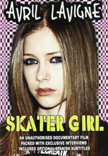 Avril Lavigne: Skater Girl, DVD DVD Avril Lavigne: Skater Girl, DVD DVD