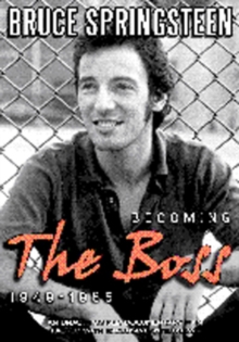 Bruce Springsteen: Becoming the Boss - 1949-1985, DVD DVD Bruce Springsteen: Becoming the Boss - 1949-1985, DVD DVD