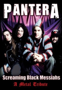 Pantera: Screaming Black Messiahs