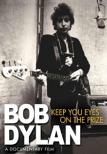 Bob Dylan: Keeping Your Eyes On the Prize, DVD DVD Bob Dylan: Keeping Your Eyes On the Prize, DVD DVD