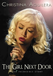 Christina Aguilera: The Girl Next Door, DVD DVD Christina Aguilera: The Girl Next Door, DVD DVD