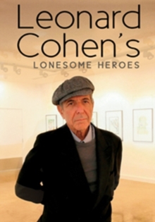 Leonard Cohen's Lonesome Heroes, DVD DVD Leonard Cohen's Lonesome Heroes, DVD DVD