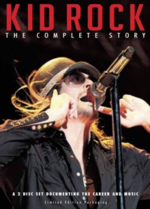 Kid Rock: The Complete Story, DVD DVD Kid Rock: The Complete Story, DVD DVD