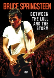 Bruce Springsteen: Between the Lull and the Storm, DVD DVD Bruce Springsteen: Between the Lull and the Storm, DVD DVD