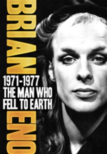 Brian Eno: 1971-1977 - The Man Who Fell to Earth, DVD DVD Brian Eno: 1971-1977 - The Man Who Fell to Earth, DVD DVD