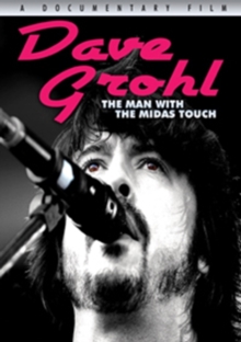Dave Grohl: The Man With the Midas Touch, DVD DVD Dave Grohl: The Man With the Midas Touch, DVD DVD