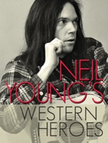 Neil Young's Western Heroes, DVD DVD Neil Young's Western Heroes, DVD DVD