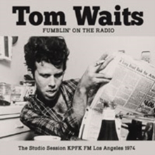 Fumblin' On the Radio: The Studio Session KPFK FM Los Angeles 1974