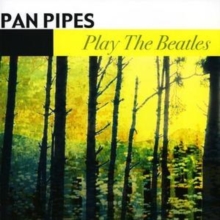 Pan Pipes Play The Beatles