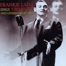 Frankie Laine Sings 'I Believe'