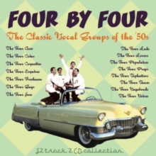 Four By Four: The Classic Vocal Groups Of The '50s