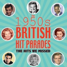 The 1950s British Hit Parades: The Hits We Missed