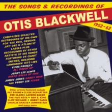 The Songs & Recordings Of Otis Blackwell 1952-62