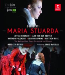 Maria Stuarda: Metropolitan Opera (Benini)