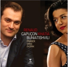 Renaud Capucon/Khatia Buniatishvili: Franck/Grieg/Dvork