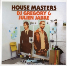 House Masters: DJ Gregory & Julien Jabre, CD / Album Cd House Masters: DJ Gregory & Julien Jabre, CD / Album Cd