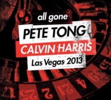 All Gone Pete Tong & Calvin Harris Las Vegas 2013, CD / Album Cd All Gone Pete Tong & Calvin Harris Las Vegas 2013, CD / Album Cd