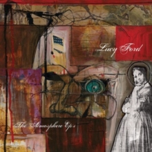 Lucy Ford: The Atmosphere EPs