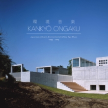 Kankyo Ongaku: Japanese Ambient, Enviromental & New Age Music: 1980-1990, CD / with Book Cd Kankyo Ongaku: Japanese Ambient, Enviromental & New Age Music: 1980-1990, CD / with Book Cd